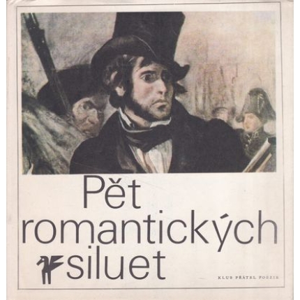 pet romantickych siluet poezie francouzskeho romantismu
