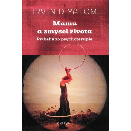 Mama a zmysel života (Príbehy zo psychoterapie)