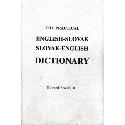 the practical english slovak slovak english dictionary kovac