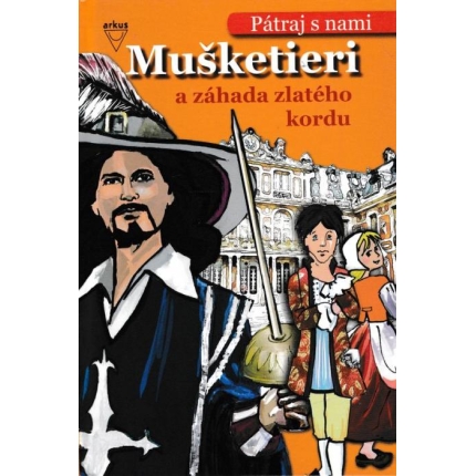 Mušketieri a záhada zlatého kordu
