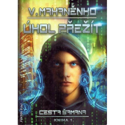 Cesta šamana 1 - Úkol přežít