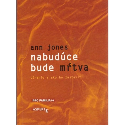 Nabudúce bude mŕtva / týranie a ako ho zastaviť