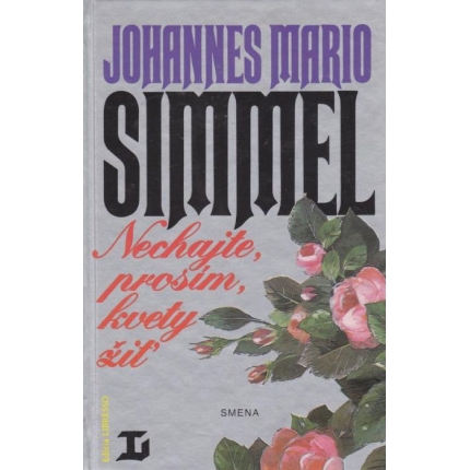 Nechajte, prosím, kvety žiť