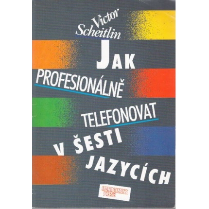 Jak profesionálně telefonovat v šesti jazycích
