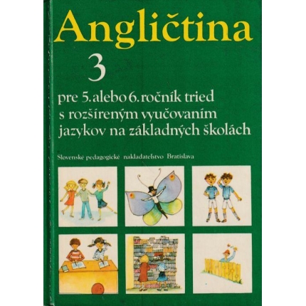 Angličtina 3 pre 5. alebo 6. ročník tried s rozšíreným vyučovaním jazykov na ZŠ