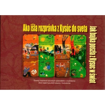 Ako išla rozprávka z Kysúc do sveta / Jak bajka poszla z Kysuc w swiat
