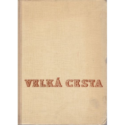 Velká cesta (Čtení o dráze olomoucko - pražské)