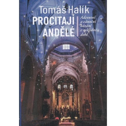 Procitají andělé (Adventní a vánoční kázání v neklidné době)