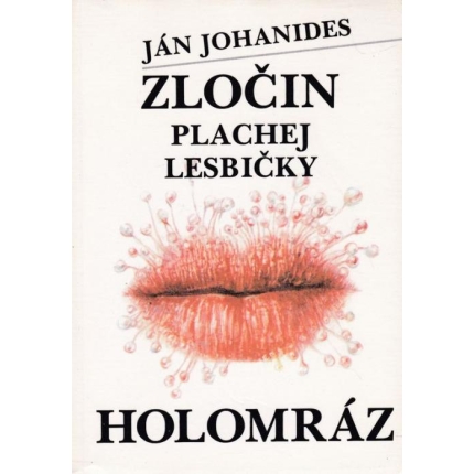 Zločin plachej lesbičky / Holomráz
