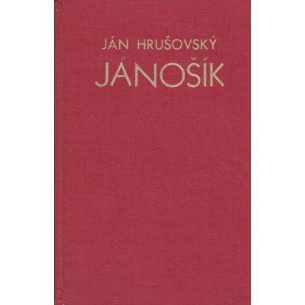 Jánošík: Od kuruckého dôstojníka k zbojníckemu kapitánovi (Kniha druhá)