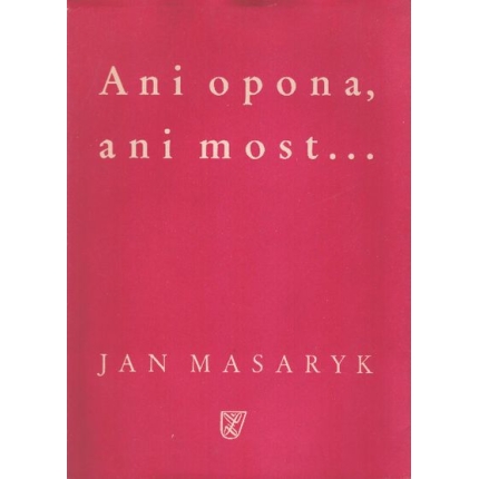 Ani opona ani most...