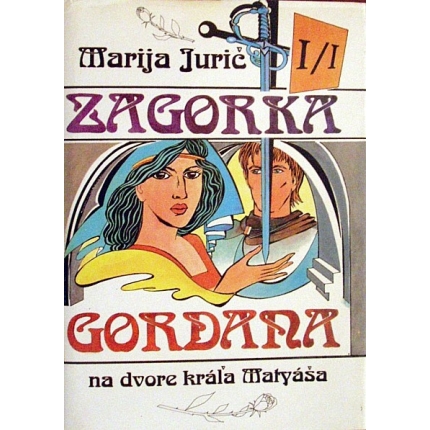 Gordana I/I Na dvore kráľa Matyáša