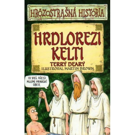 Hrôzostrašná história - Hrdlorezi Kelti