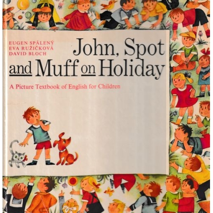 John, Spot and Muff on Holiday (A Picture Textbook of English for Children)