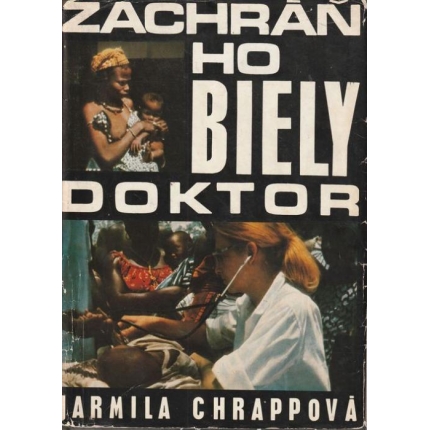 Zachráň ho biely doktor