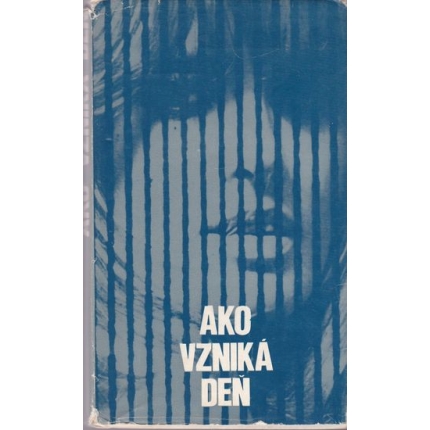 Ako vzniká deň (Generácia 56)