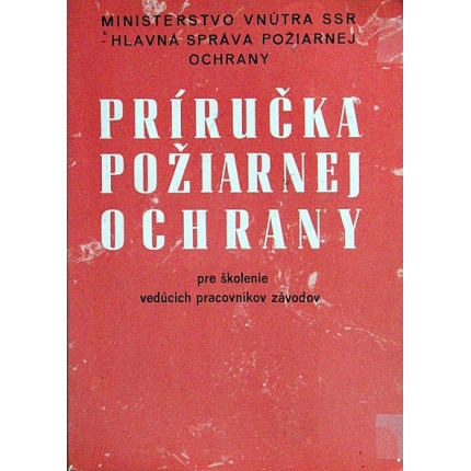 Príručka požiarnej ochrany pre školenie vedúcich pracovníkov závodo