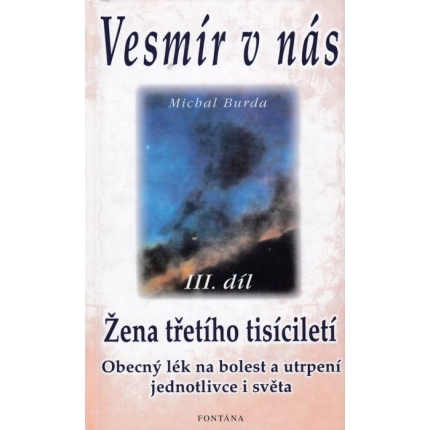 Vesmír v nás III. díl (Žena třetího tisíciletí)