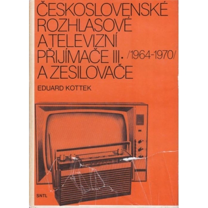 Československé rozhlasové a televizní přijímače III /1964 - 1970/ a zesilovače