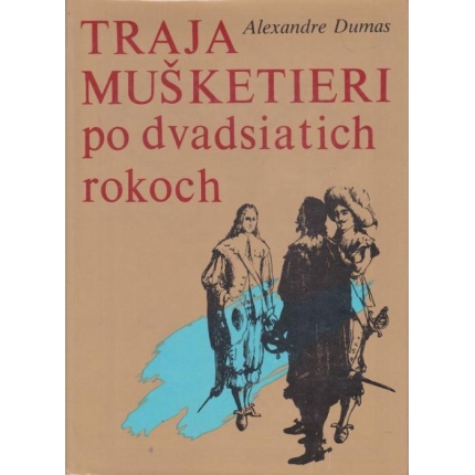 Traja mušketieri po dvadsiatich rokoch