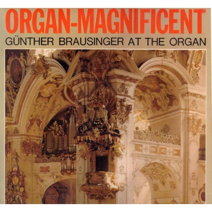 Organ - magnificient (Günther Brausinger at the Organ)