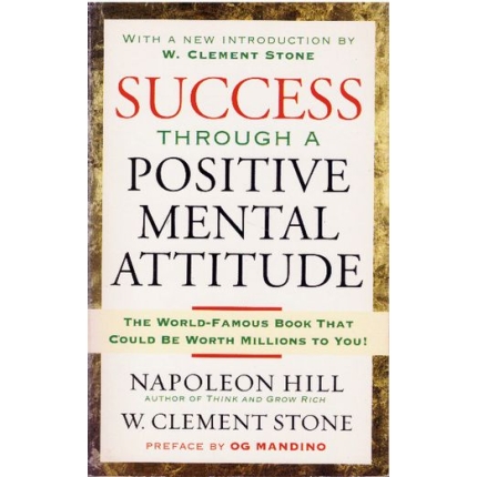 Success Through a Positive Mental Attitude