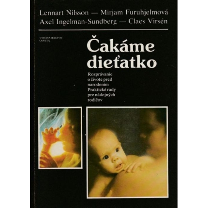 Čakáme dieťatko (Rozprávanie o živote pred narodením. Praktické rady pre nádejných rodičov)