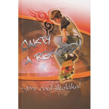 Fakty a rekordy pre cool školáka!
