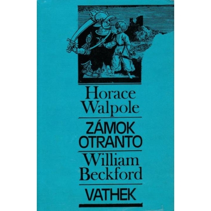 Zámok Otranto / Vathek