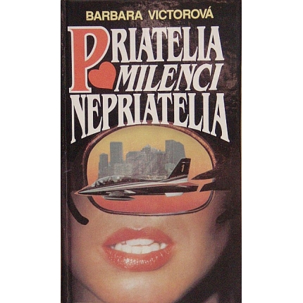 Priatelia, milenci, nepriatelia