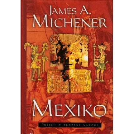 Mexiko (Příběh o zrození národa)