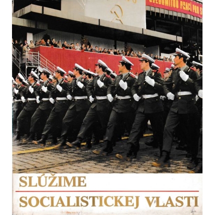Slúžime socialistickej vlasti