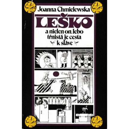 Leško (a nielen on, lebo tŕnistá je cesta k sláve)