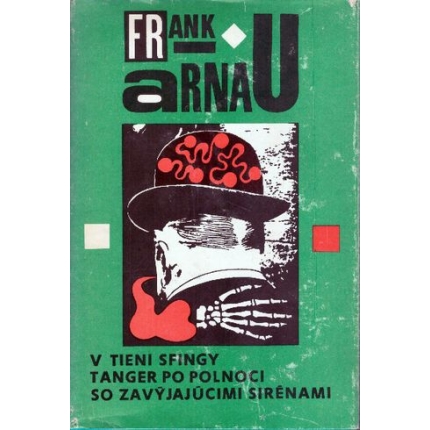 V tieni Sfingy / Tager po polnoci / So zavýjajúcimi sirénami