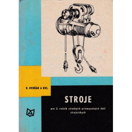 Stroje pre 3. ročník stredných priemyselných škôl strojníckych