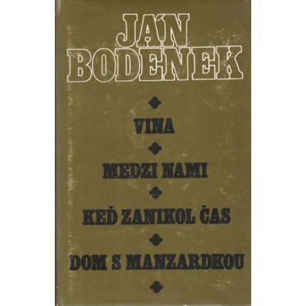 Vina / Medzi nami / Keď zanikol čas / Dom s manzardkou