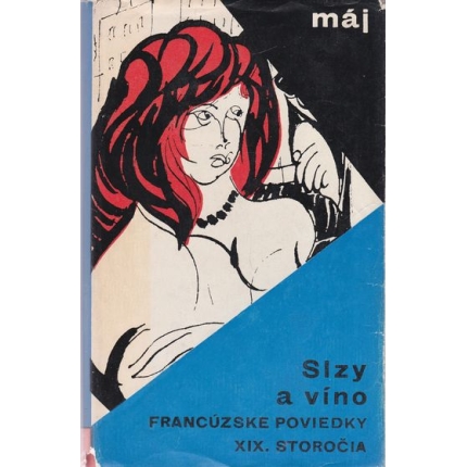 Slzy a víno (Francúzske poviedky XIX. storočia)