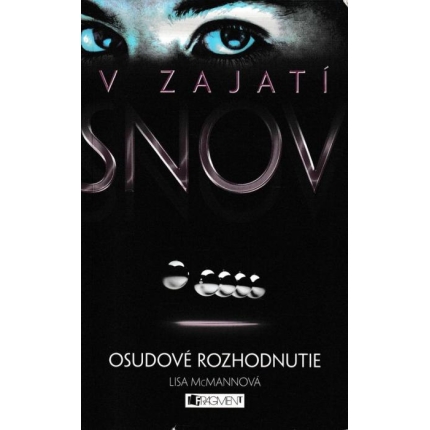 V zajatí snov 3:  Osudové rozhodnutie