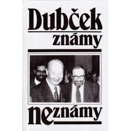 Dubček známy neznámy