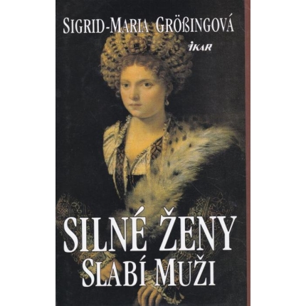 Silné ženy, slabí muži