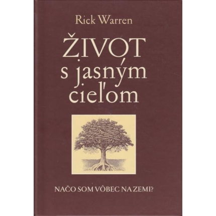 Život s jasným cieľom (Načo som vôbec na Zemi?)