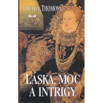 Láska, moc, intrigy