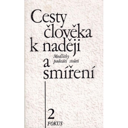 Cesty člověka k naději a smíření 2 (Modlitby padesáti století