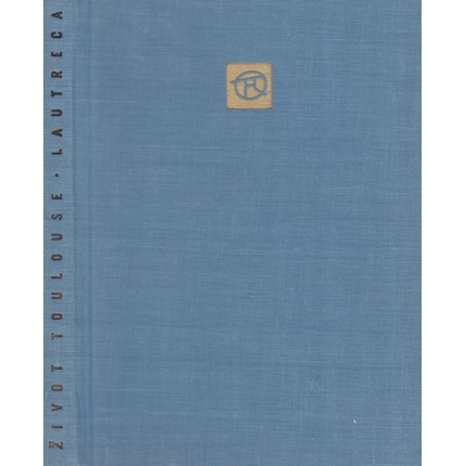 Život Toulouse-Lautreca