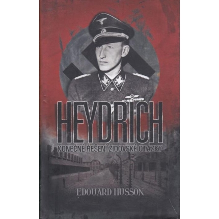 Heydrich. Konečné řešení židovské otázky