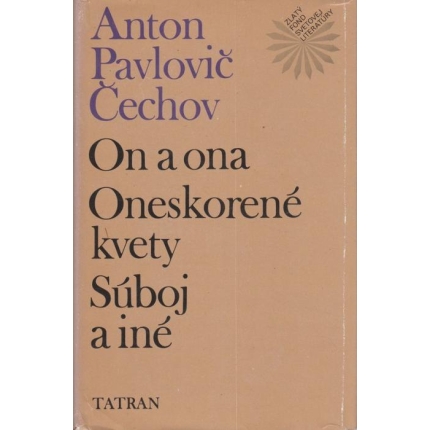 on a ona oneskorene kvety suboj anton pavlovic cechov