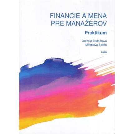 Financie a mena pre manažérov - praktikum
