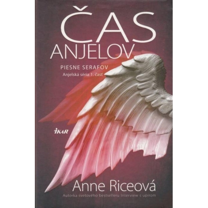 Čas anjelov - Piesne serafov  (Anjelská séria 1. časť)