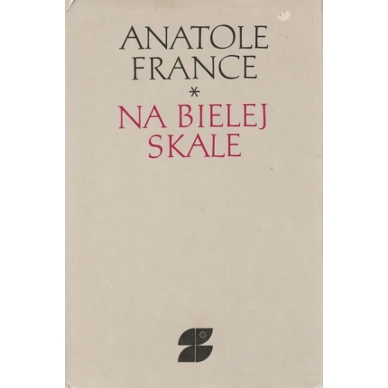 Na bielej skale a iné prózy