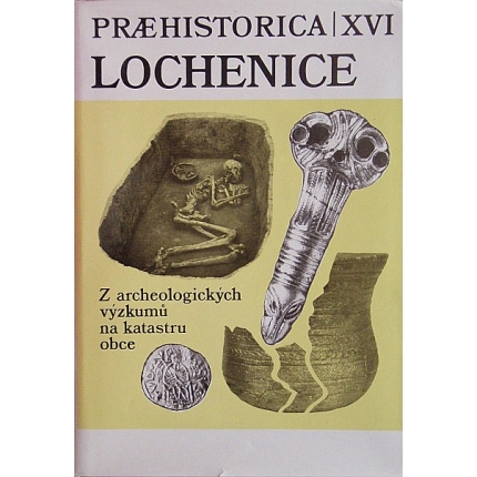 Lochenice - Z archelogických výzkumů na katastru obce